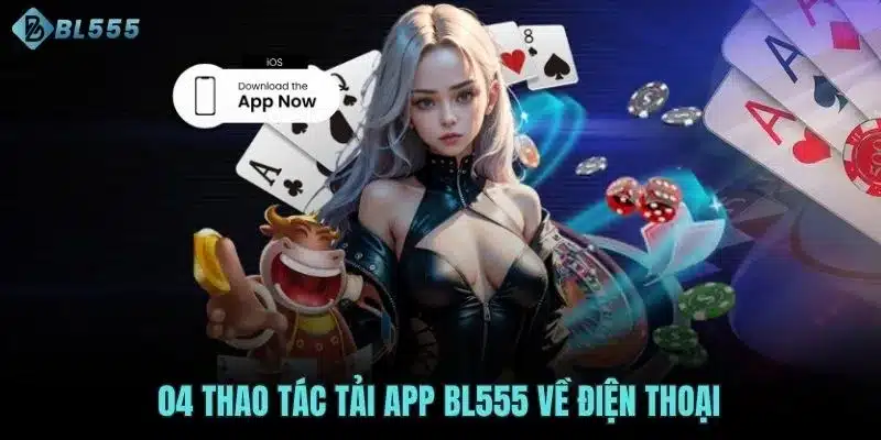 04 thao tác tải app BL555 về điện thoại