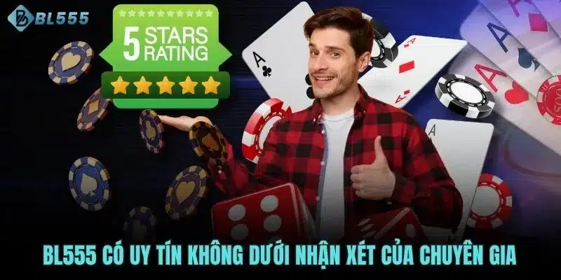 BL555 có uy tín không dưới nhận xét của chuyên gia