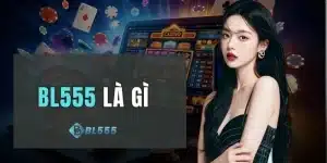 BL555 Là Gì