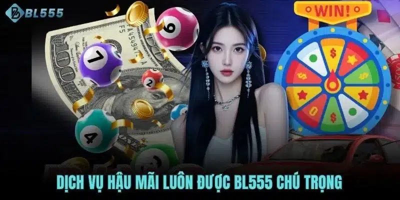 Dịch vụ hậu mãi luôn được BL555 chú trọng