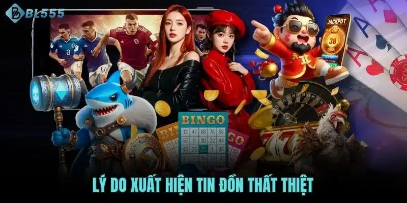 Lý do xuất hiện tin đồn thất thiệt