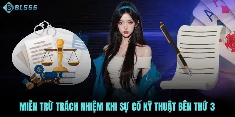 Miễn trừ trách nhiệm khi sự cố kỹ thuật bên thứ 3