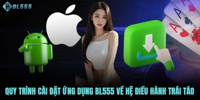 Quy trình cài đặt ứng dụng BL555 về hệ điều hành trái táo