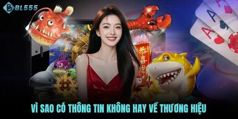 Vì sao có thông tin không hay về thương hiệu