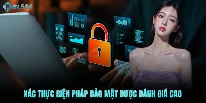 Xác thực biện pháp bảo mật được đánh giá cao